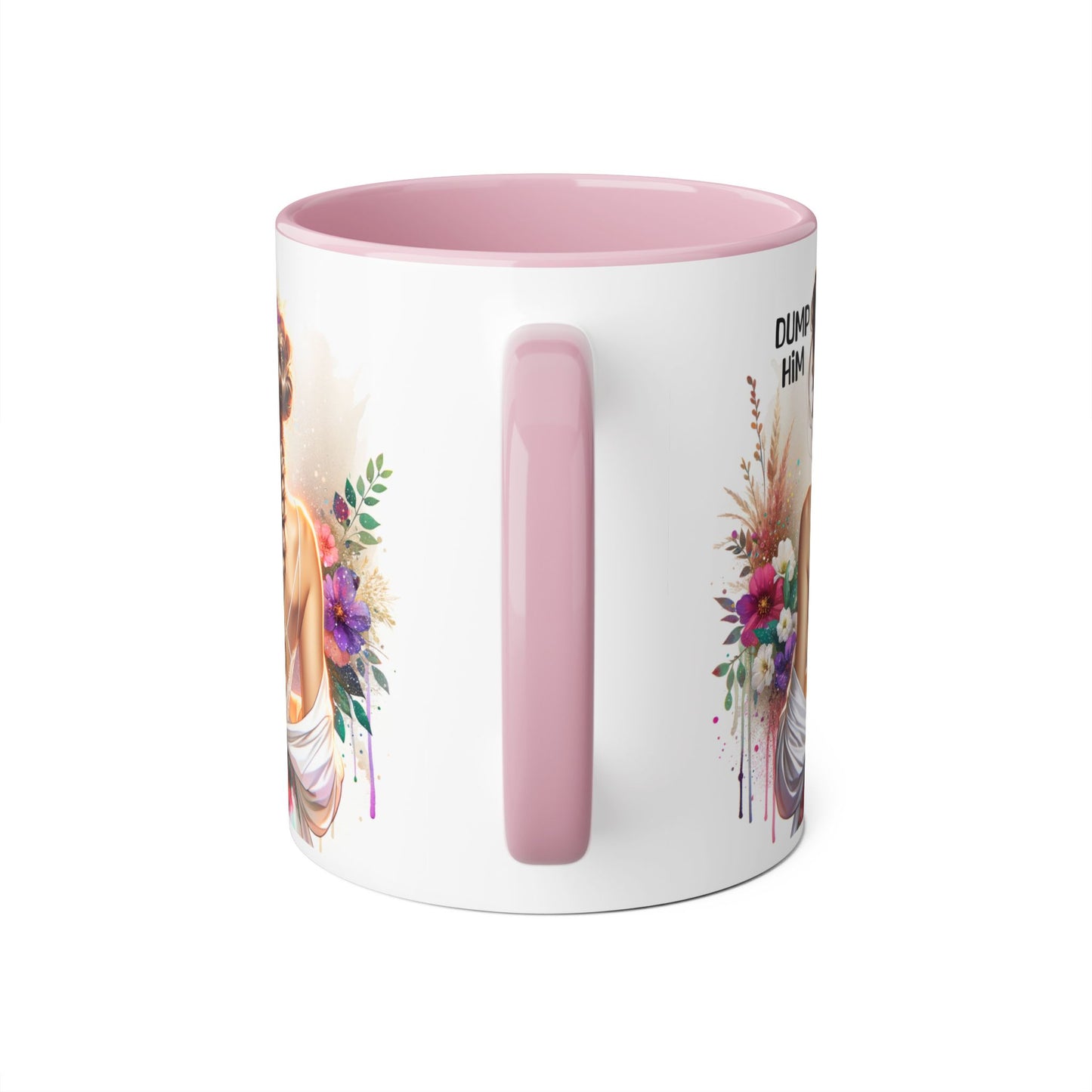 Elegant Floral Dump Him Mug | Inspirational Coffee Cup | Gift for Her, Birthday Present, Self-Care, Motivational Drinkware