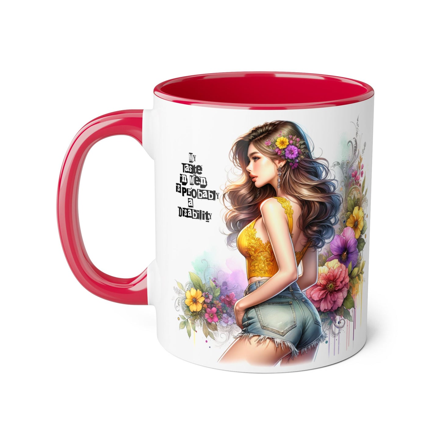 Funny Accent Mug - My Taste in Men is Probably a Disability Humor 11oz Cup