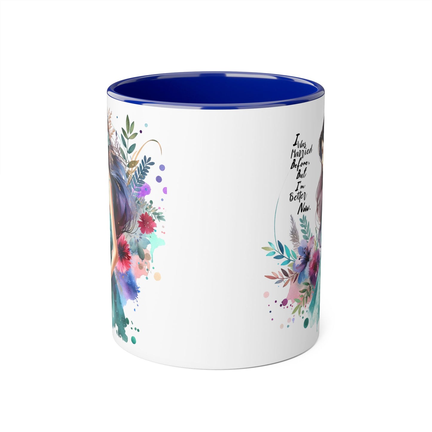 I Was Married Before But I'm Better Now Inspirational Accent Mug, 11oz Coffee Cup, Floral Women’s Art Beverage Container, Motivational Gift, Perfect for Friends & Family