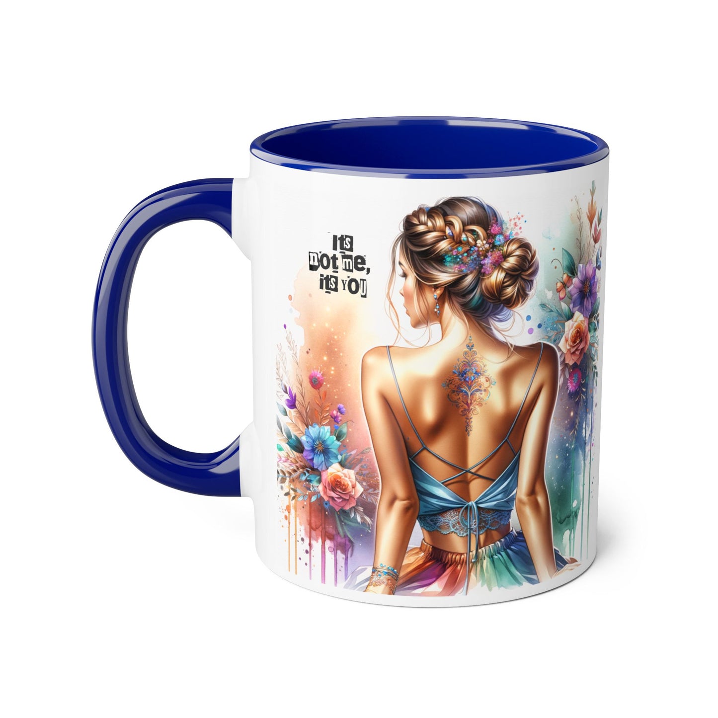 It's Not Me, It's You Humoristic Bohemian Accent Mug, Inspirational Coffee Cup, Artistic Floral Gift, Modern Home Decor, Unique Tea Mug