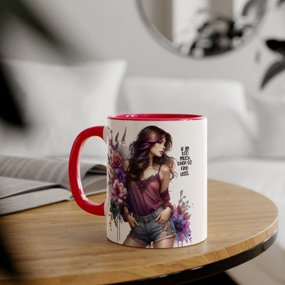 If I'm Too Much, Then Go Find Less Bohemian Floral Accent Mug, Inspirational Coffee Cup, Unique Gift for Her, Art Lover's Mug, Perfect for Birthdays and Celebrations