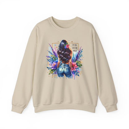 I'm Too Cute For My Ex Floral Art Crewneck Sweatshirt - Stylish, Cozy Unisex Sweatshirt for Casual Wear, Gift for Her, Fashion Trend, Inspirational Quote