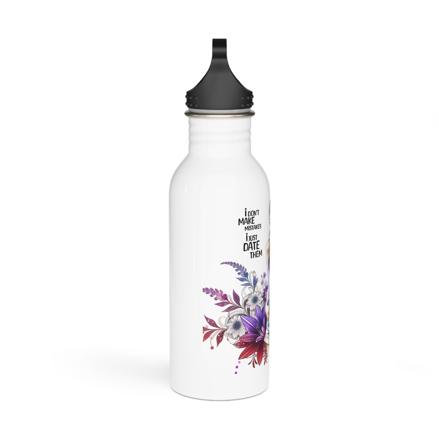 I Don't Make Mistakes, I Date Them Floral Art Water Bottle, Inspired Gift for Travelers, Eco-Friendly Hydration, Fitness and Outdoor Use, Cute Drinkware