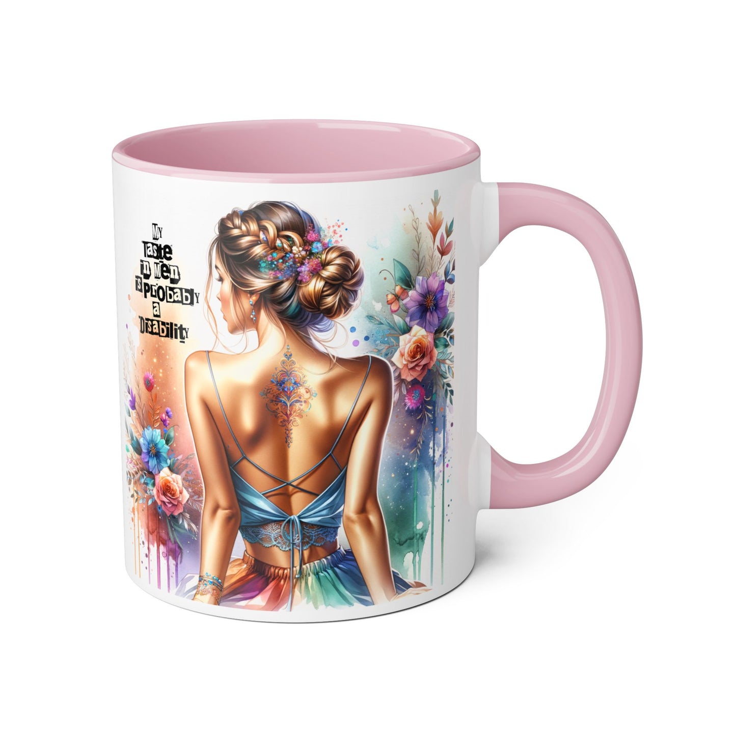 Funny Accent Mug - My Taste in Men is Probably a Disability Humor 11oz Cup