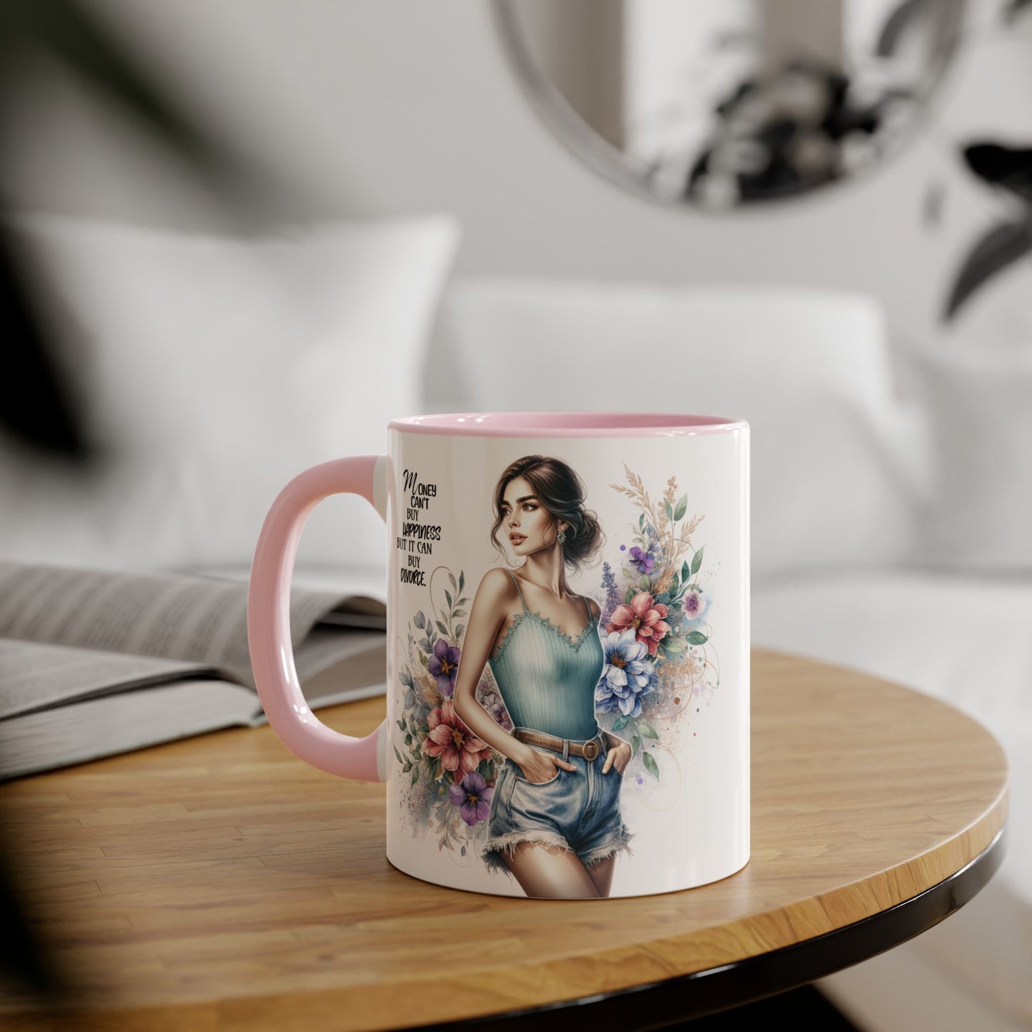 Money Can't Buy Happiness But It Can Buy Divorce Humoristic Inspirational Accent Mugs, Motivational Gift for Women, Floral Coffee Cup, Mother's Day Mug, Women Empowerment Drinkware