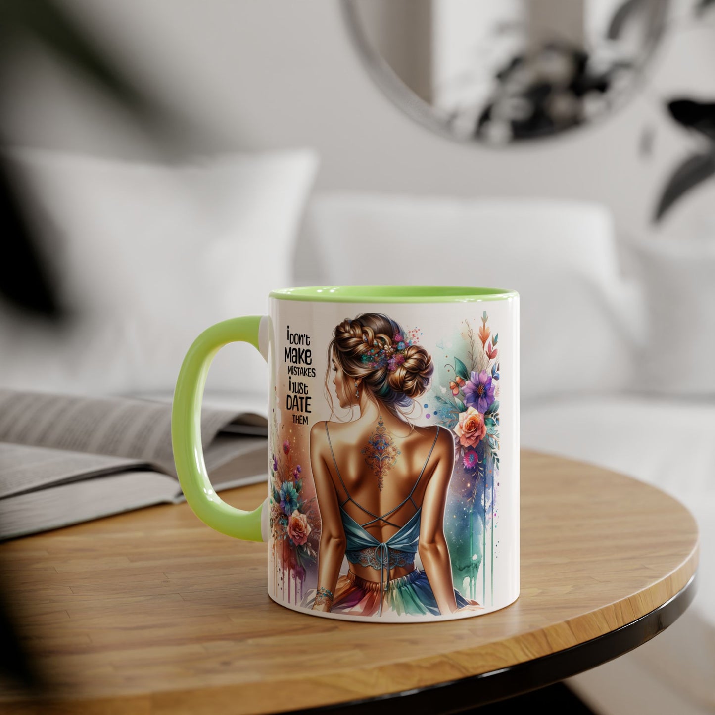Accent Mugs, 11oz- I Don't Make Mistakes, I Date Them