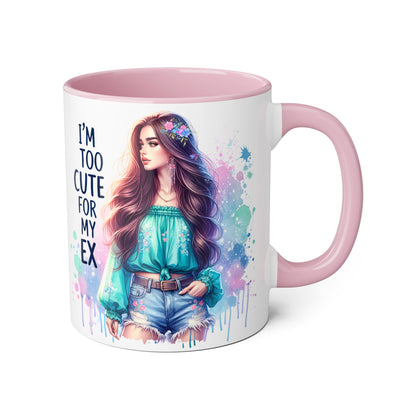 I'm Too Cute For My Ex Mug | Fun Coffee Mug | Accent Mug | Gift for Her | Cute Gift Idea | Sassy Humor Mug | 11oz