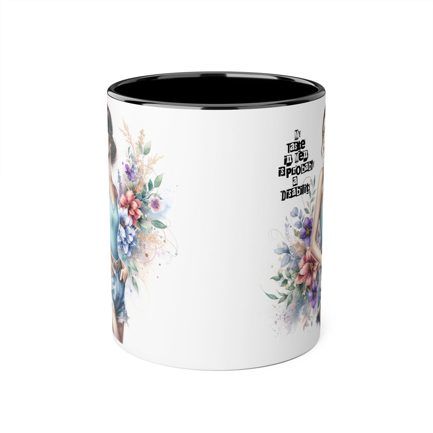 Funny Accent Mug - My Taste in Men is Probably a Disability Humor 11oz Cup