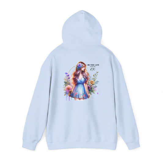 Too Cute For My Ex Floral Hoodie - Unisex Sweatshirt, Graphic Sweatshirt, Gift for Her, Cute Outfit, Spring Fashion, Art-Inspired Clothing