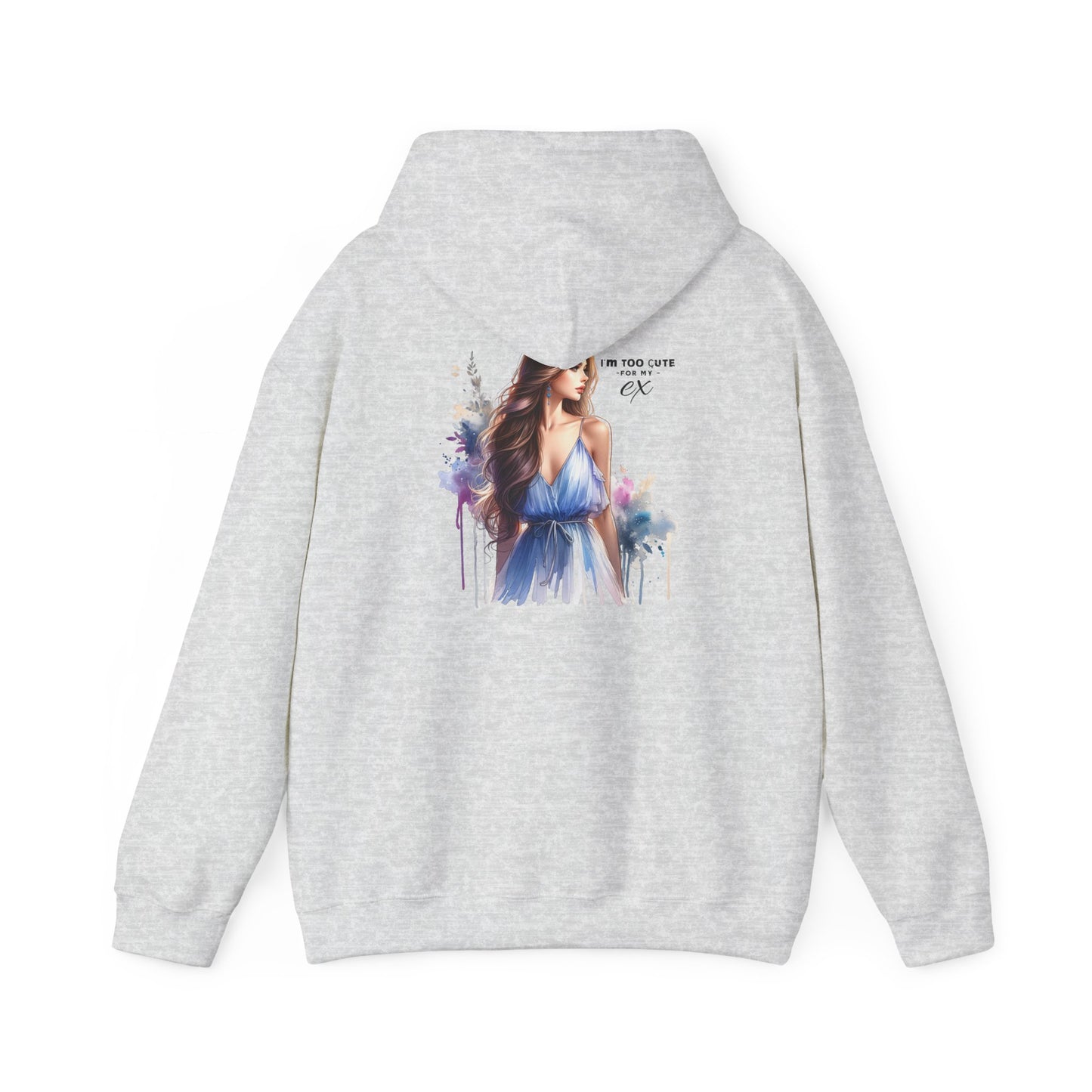 I'm Too Cute For My Ex Stylish Artistic Hoodie, Cozy Sweatshirt for All Occasions, Perfect Gift for Fashion Lovers, Trendy Layering Essential, Great for Holidays