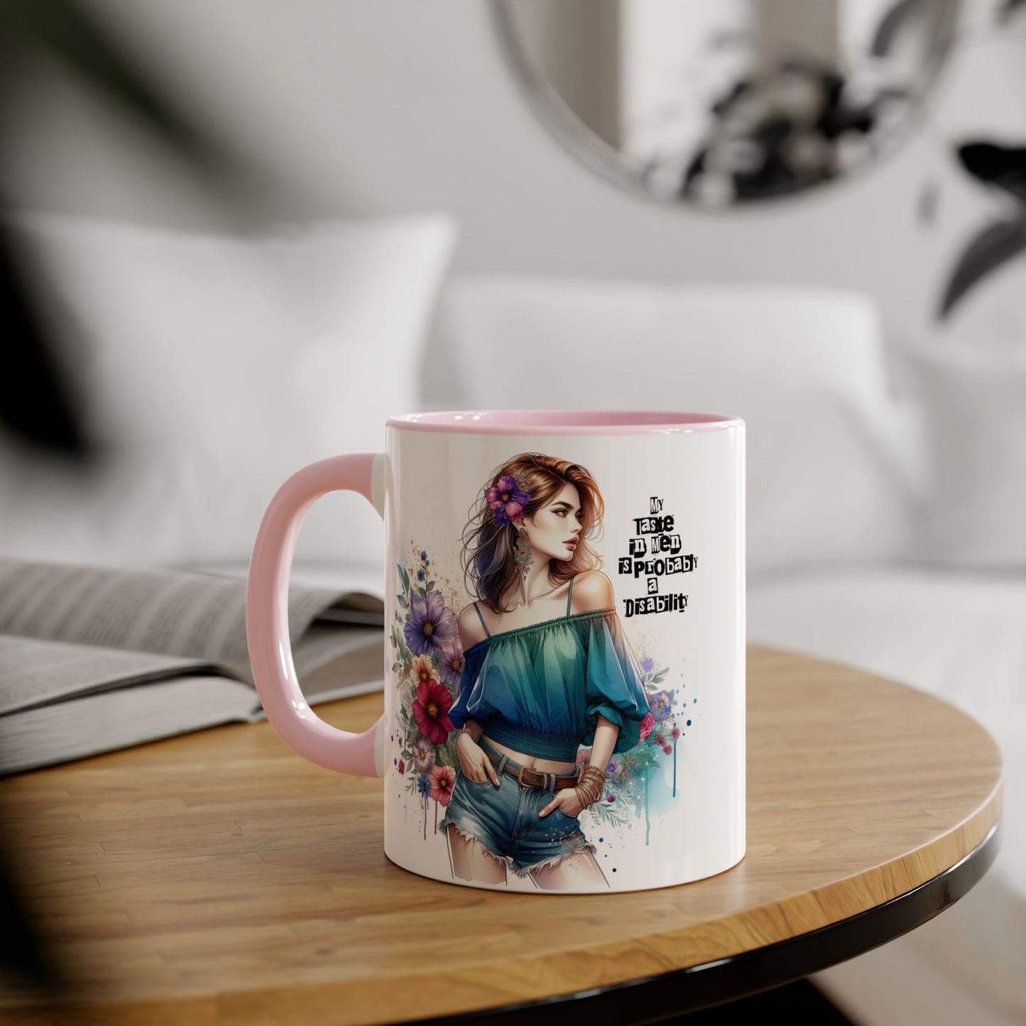 Funny Accent Mug - My Taste in Men is Probably a Disability Humor 11oz Cup