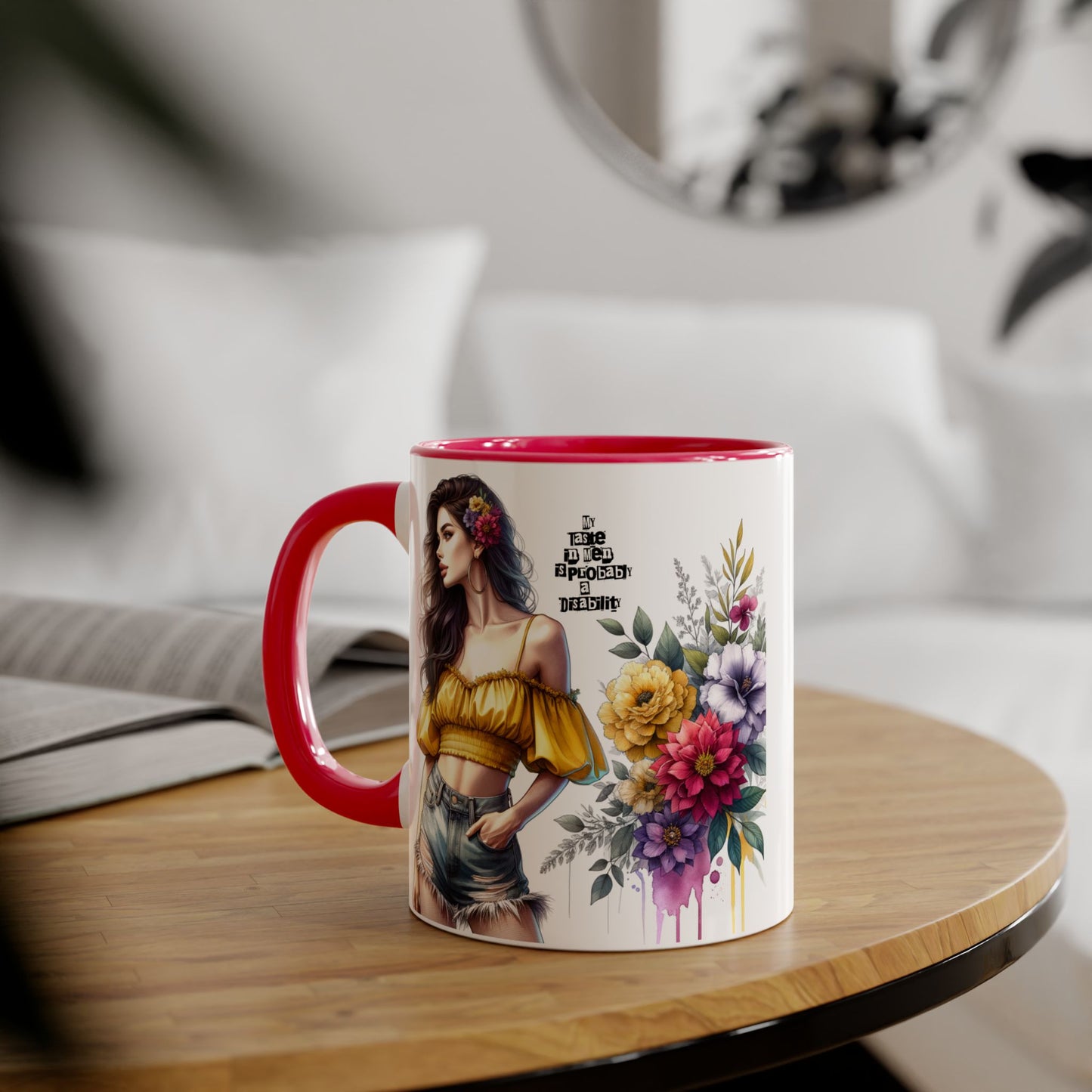 Funny Accent Mug - My Taste in Men is Probably a Disability Humor 11oz Cup