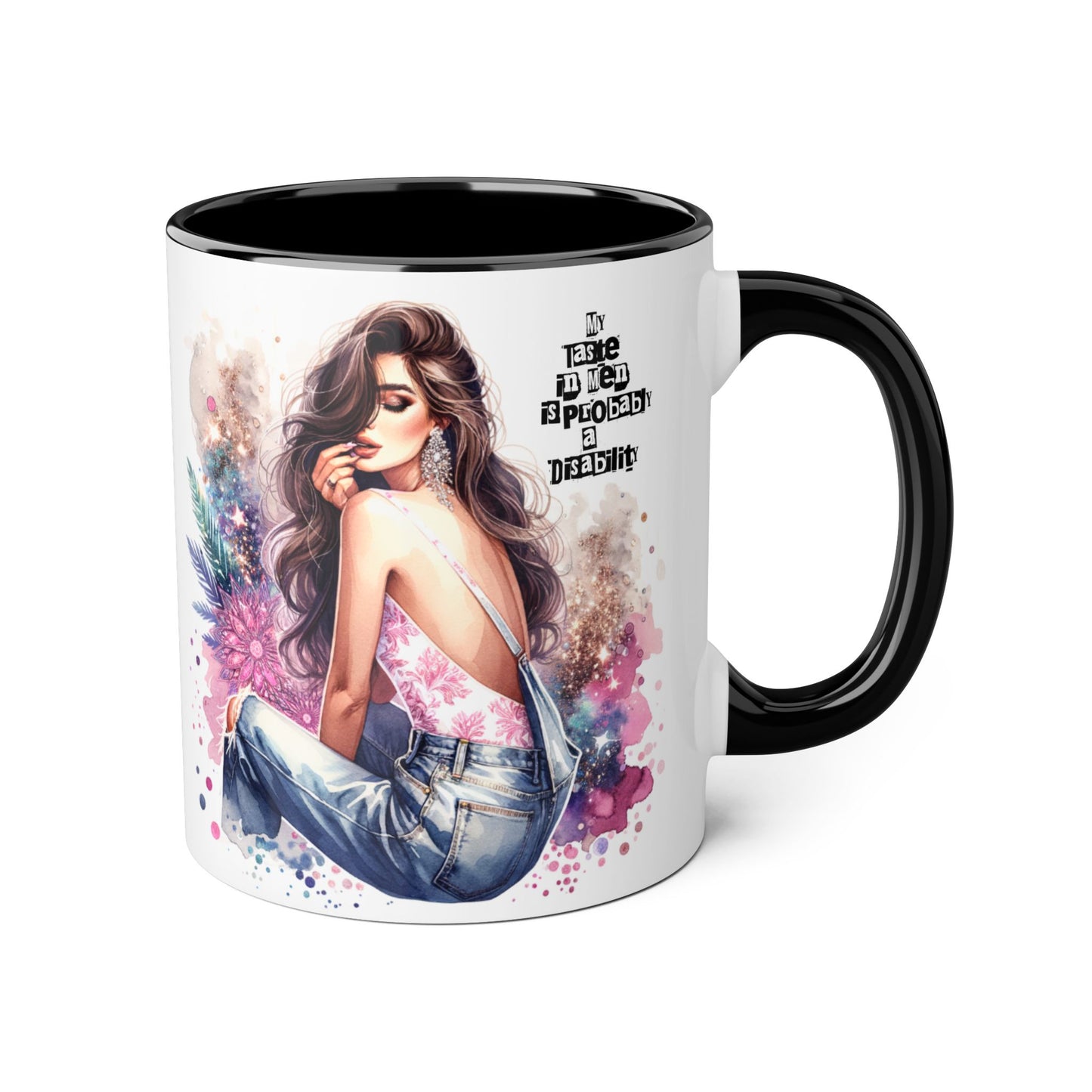 Funny Accent Mug - My Taste in Men is Probably a Disability Humor 11oz Cup