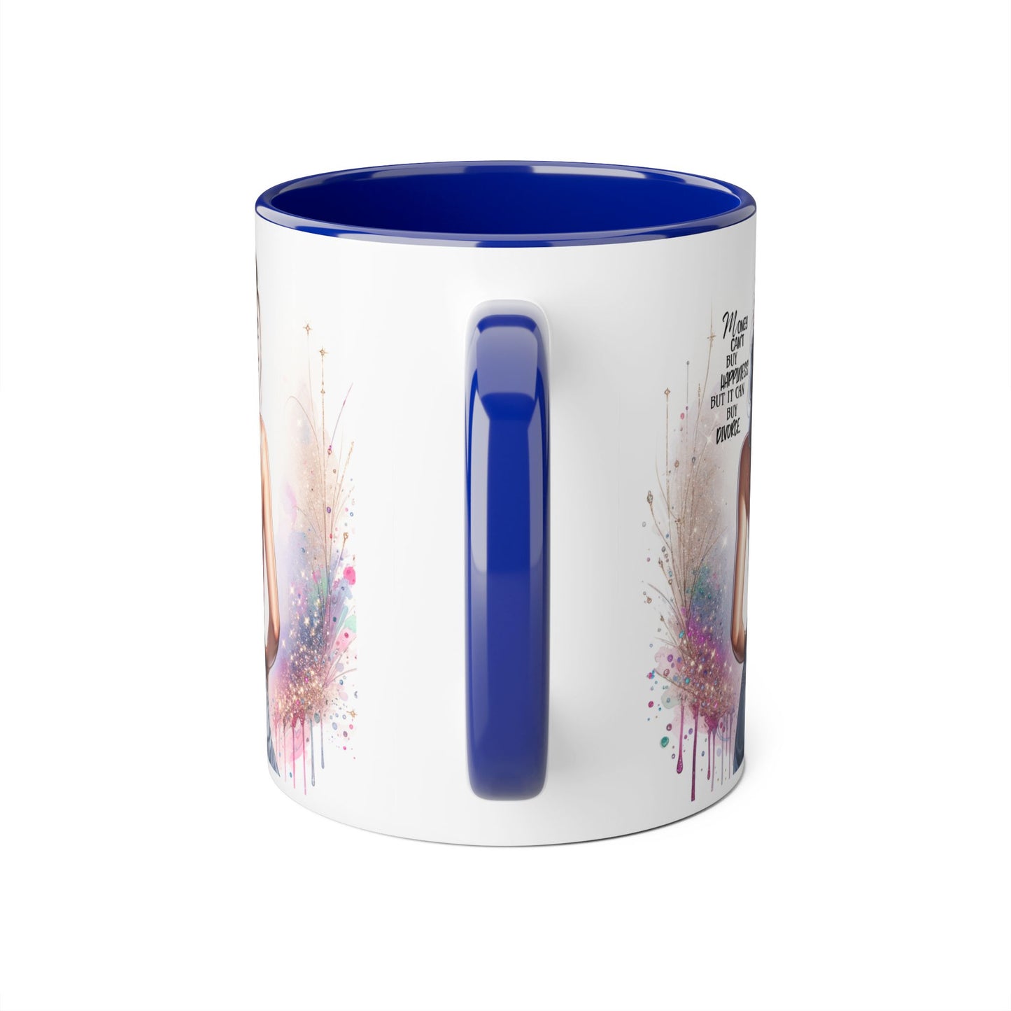 Money Can't Buy Happiness But It Can Buy Divorce Humoristic Empowered Woman Accent Mug, Inspirational Coffee Cup, Gift for Her, Motivational Mugs, Birthday Present, Unique Drinkware