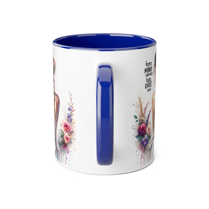 I Don't Make Mistakes, I Date Them Accent Mugs, 11oz