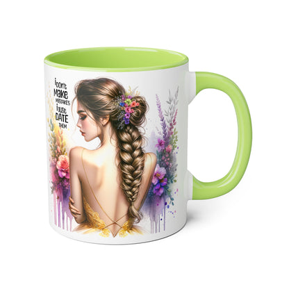 I Don't Make Mistakes, I Date Them Floral Art Accent Mug - Vibrant Coffee Cup for Nature Lovers, Gift for Her, Floral Decor, Motivational Quote, Rustic Kitchen