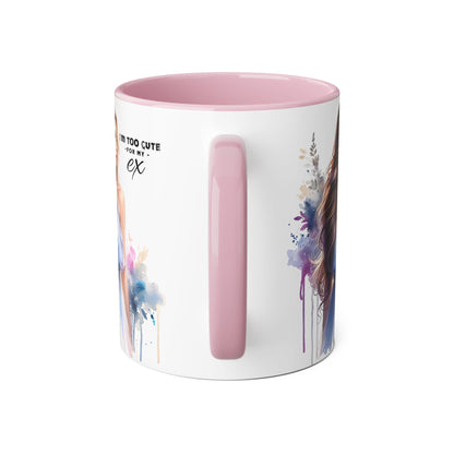 I'm Too Cute For My Ex Stylish Accent Mug, I'm Too Cute for My Ex Gift, Cute Coffee Cups, Artistic Mugs for Her, Birthday or Friendship Gift