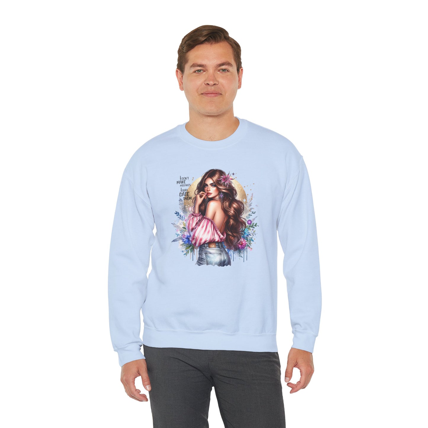 I Don't Make Mistakes, I Just Date Them Boho Chic Crewneck Sweatshirt, Cozy Gift for Her, Fashionable Layering Piece, Art-Inspired Apparel, Perfect for Special Occasions