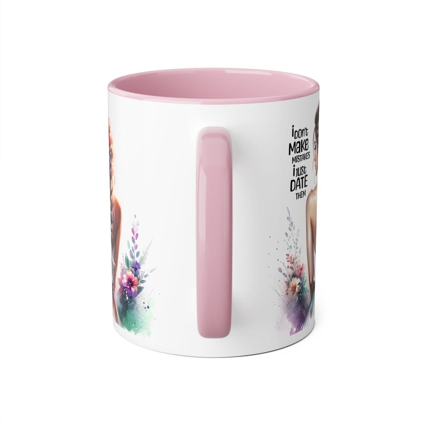 I Don't Make Mistakes, I Date Them Artistic Accent Mugs: Beauty & Floral Design, Perfect for Gifts, Home Decor, Coffee Lovers, Birthday Celebrations, Inspirational Quotes