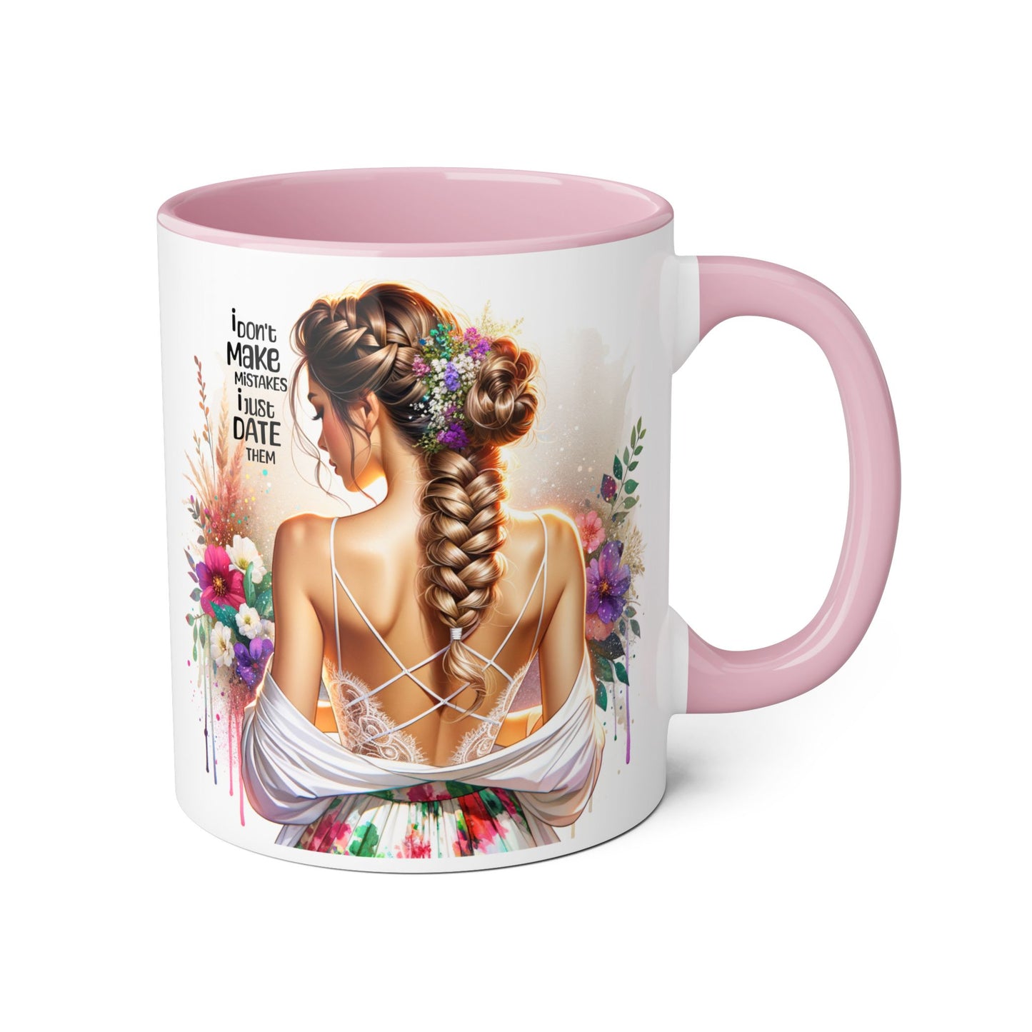 I Don't Make Mistakes, I Date Them Elegant Floral Accent Mug - Inspirational Quote Gift, Wedding, Home Décor, Coffee Cup, Tea Mug, Birthday Present