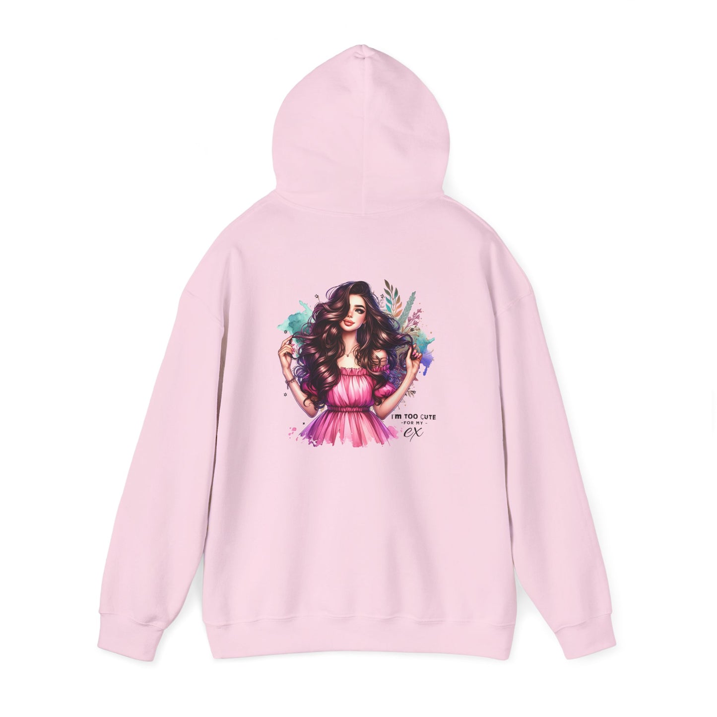 I'm Too Cute For My Ex Colorful Artistic Hooded Sweatshirt, Trendy Unisex Hoodie, Gift for Art Lovers, Cozy Fashion, Casual Streetwear