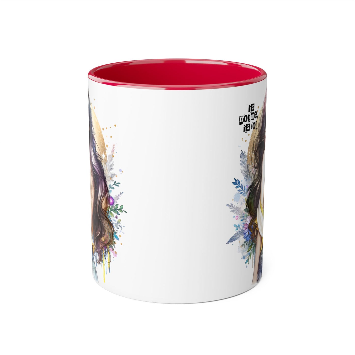 It's Not Me, It's You Humoristic Artistic Accent Mug for Coffee Lovers, Floral Design Mug, Unique Gift for Her, Inspirational Mug, Kitchen Decor, Birthday Present