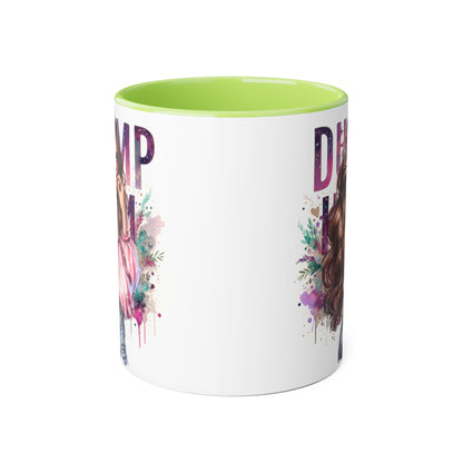Coffee Mug - Dump Him