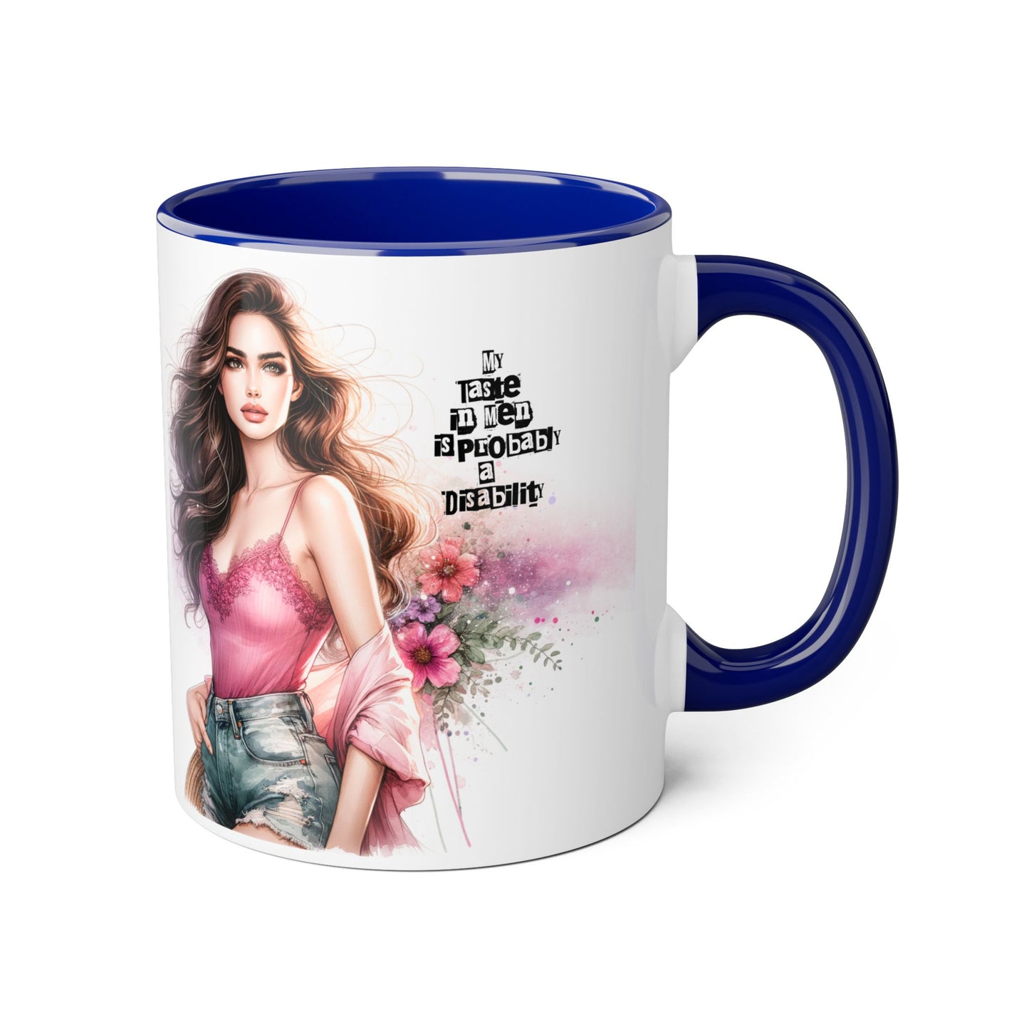 Funny Accent Mug - My Taste in Men is Probably a Disability Humor 11oz Cup