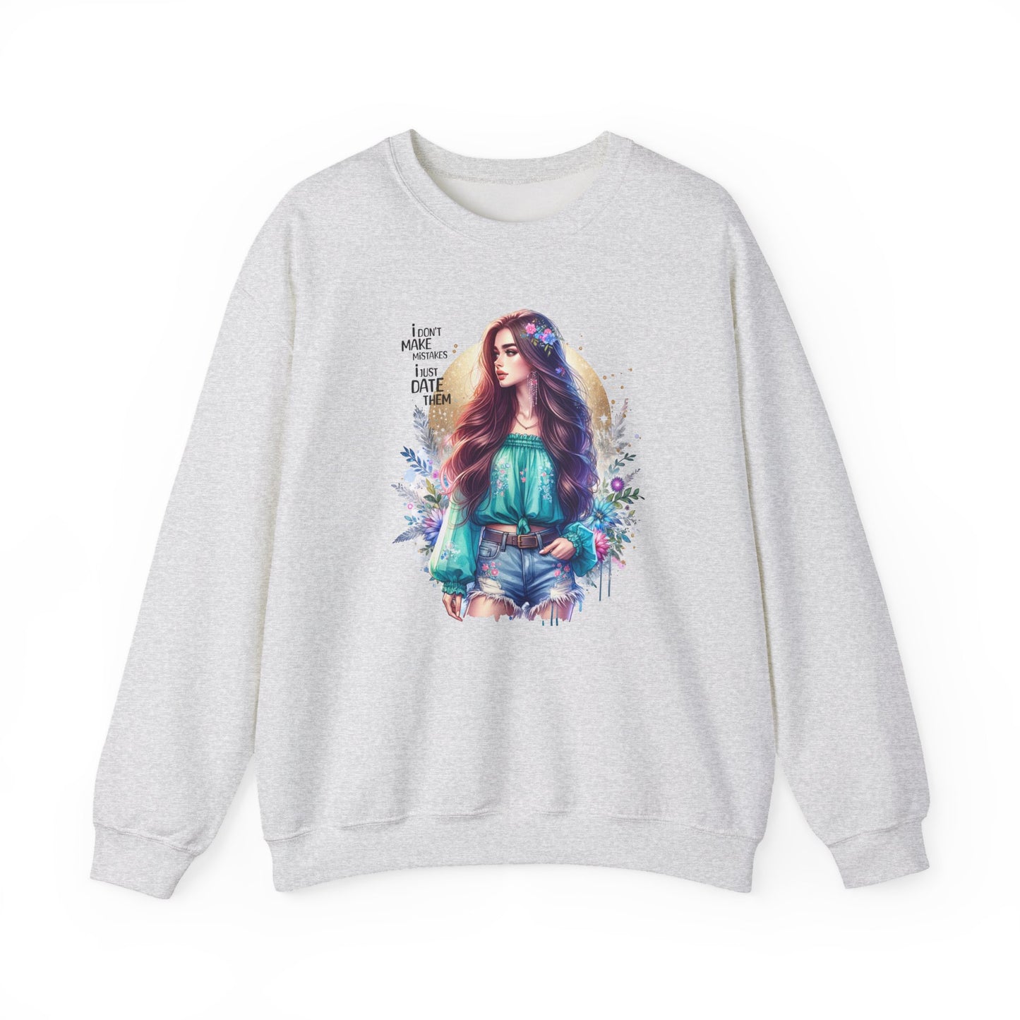 I Don`t  Make Mistakes, I Just Date Them Colorful Bohemian Crewneck Sweatshirt, Cozy Apparel, Unique Gift, Casual Wear, Inspirational Fashion, Artist Design