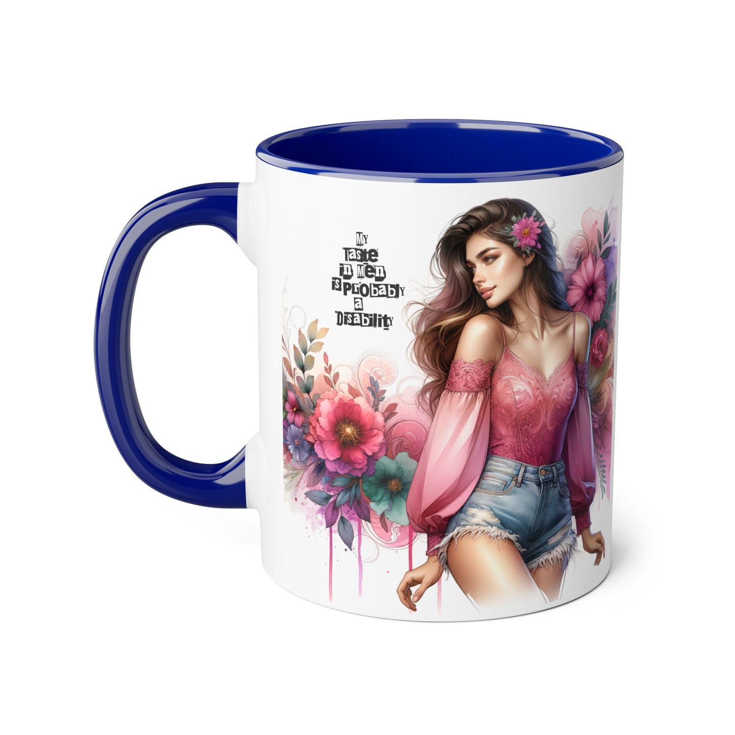 Funny Accent Mug - My Taste in Men is Probably a Disability Humor 11oz Cup