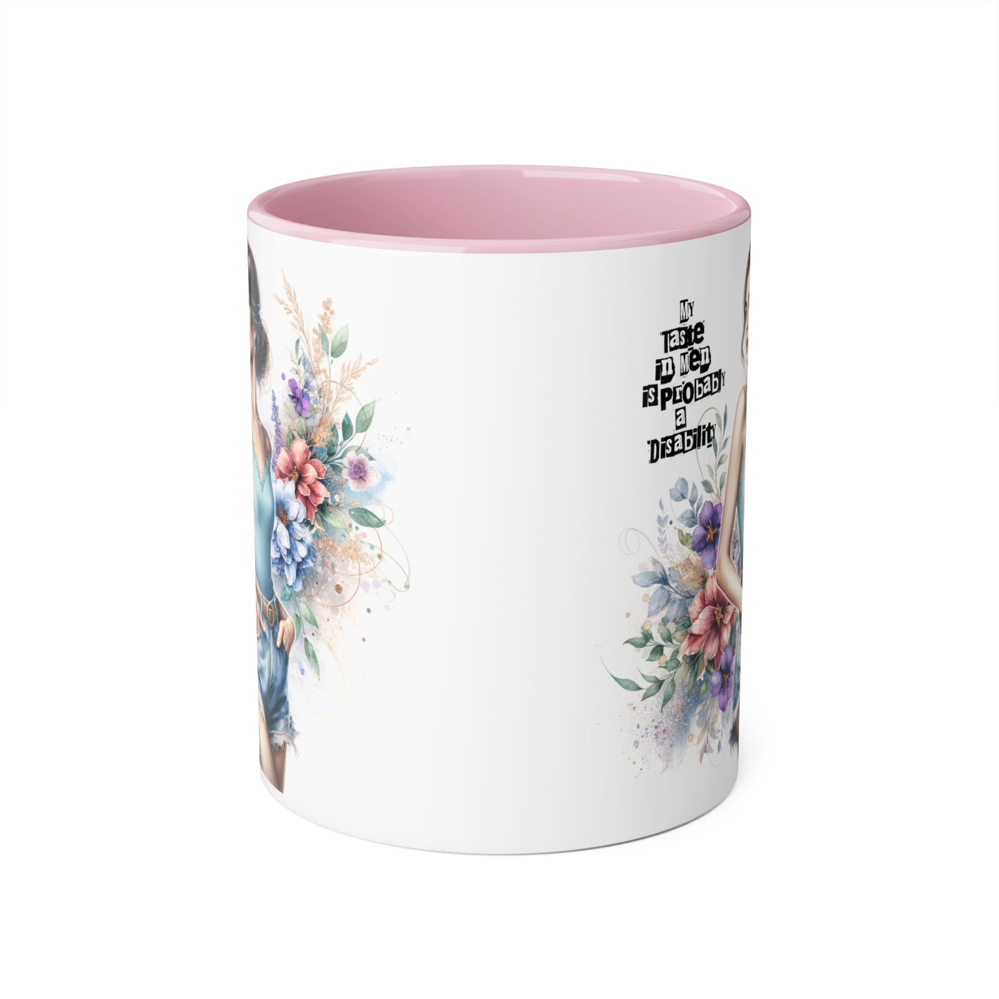 Funny Accent Mug - My Taste in Men is Probably a Disability Humor 11oz Cup