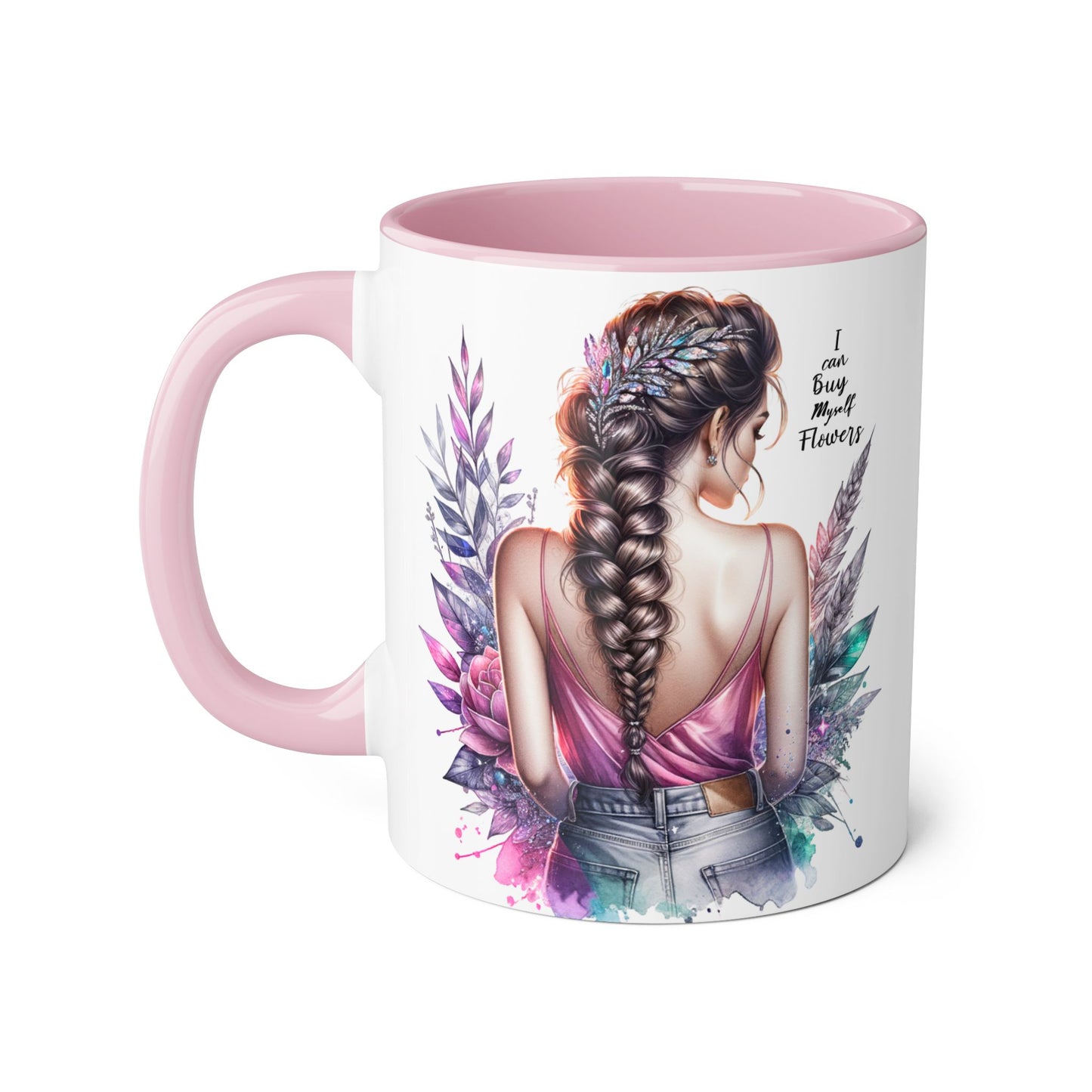 I Can Buy Myself Flowers Floral Inspirational Accent Mug - Perfect Gift for Women, Coffee Lovers, Housewarming, Birthdays, or Motivational Decor