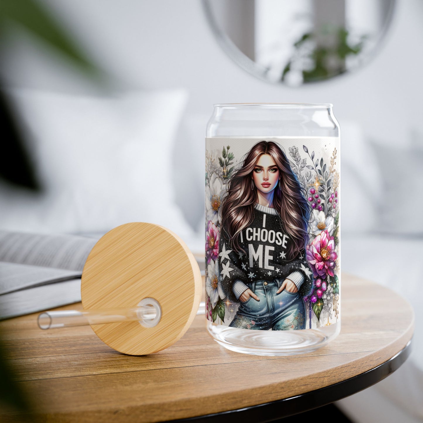 I Choose Me-Sipper Glass