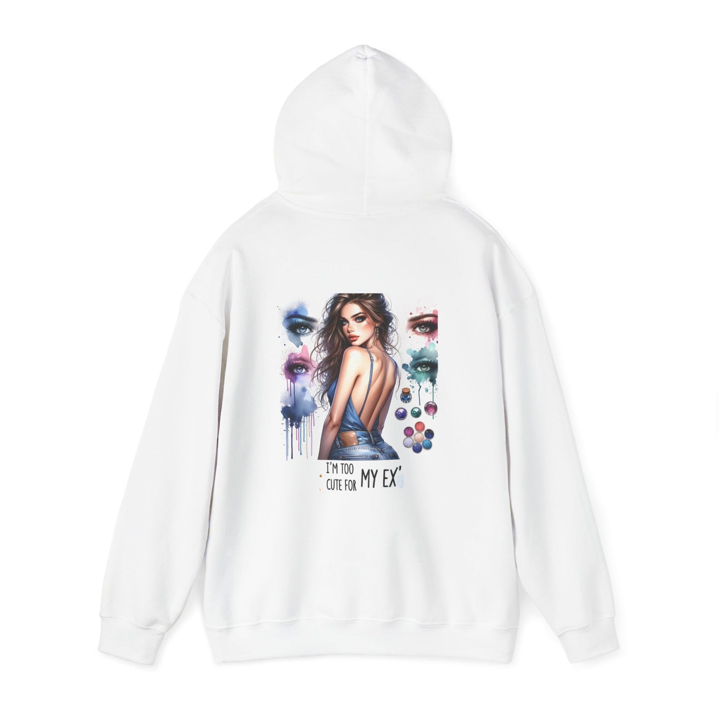 I'm Too Cute For My Ex Breakup Hoodie