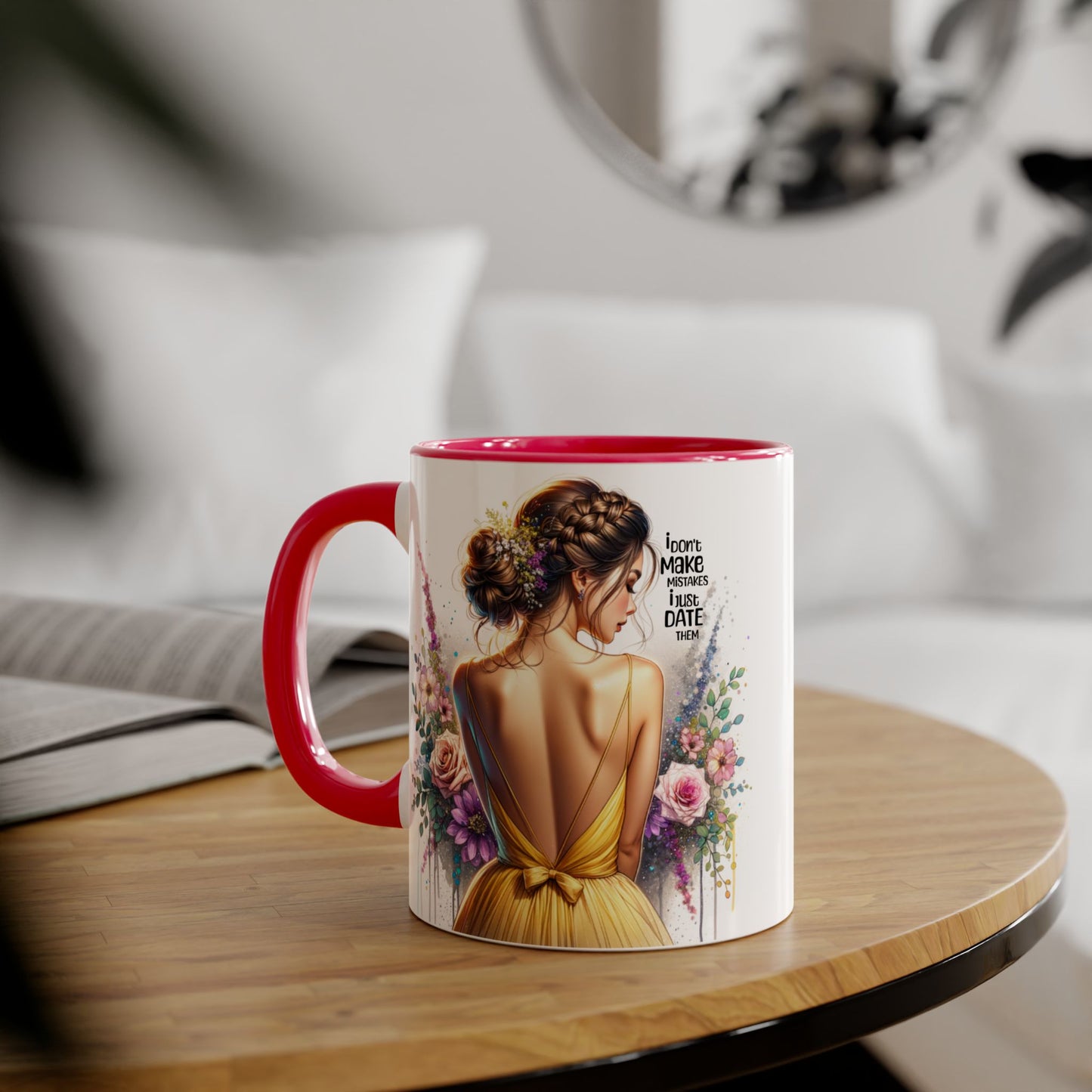I Don't Make Mistakes, I Date Them Elegant Floral Accent Mugs, Artful Coffee Cup, Gift for Friends, Women’s Birthday, Inspirational Quote Mug, Home Decor