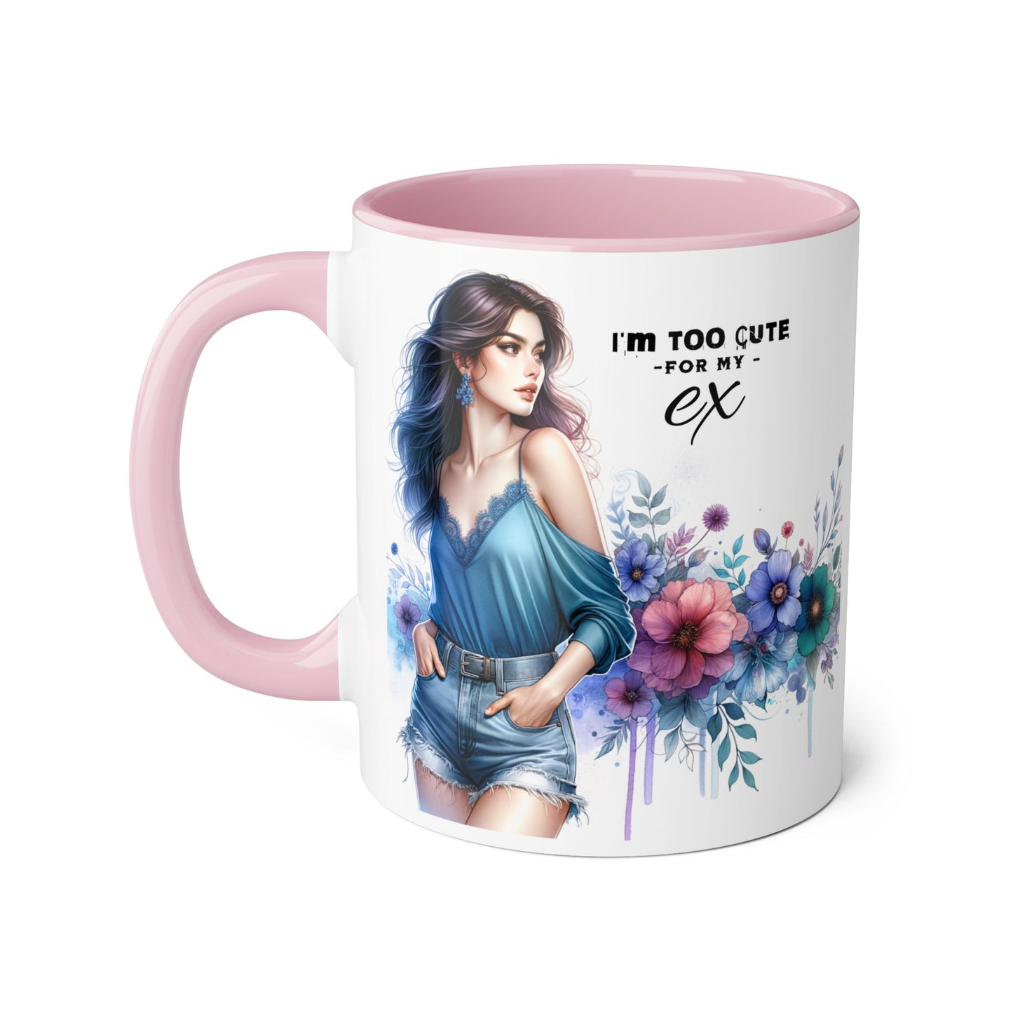I'm Too Cute For My Ex  Mug - 11oz Accent Tumbler, Quirky Gift, Coffee Lover Accessories, Birthday Present, Floral Design