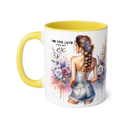 I'm Too Cute For My Ex Mug, Gift for Her, Coffee Lover Mug, Breakup Humor, Floral Accent Cup, Best Friend Gift, Inspirational Drinkware
