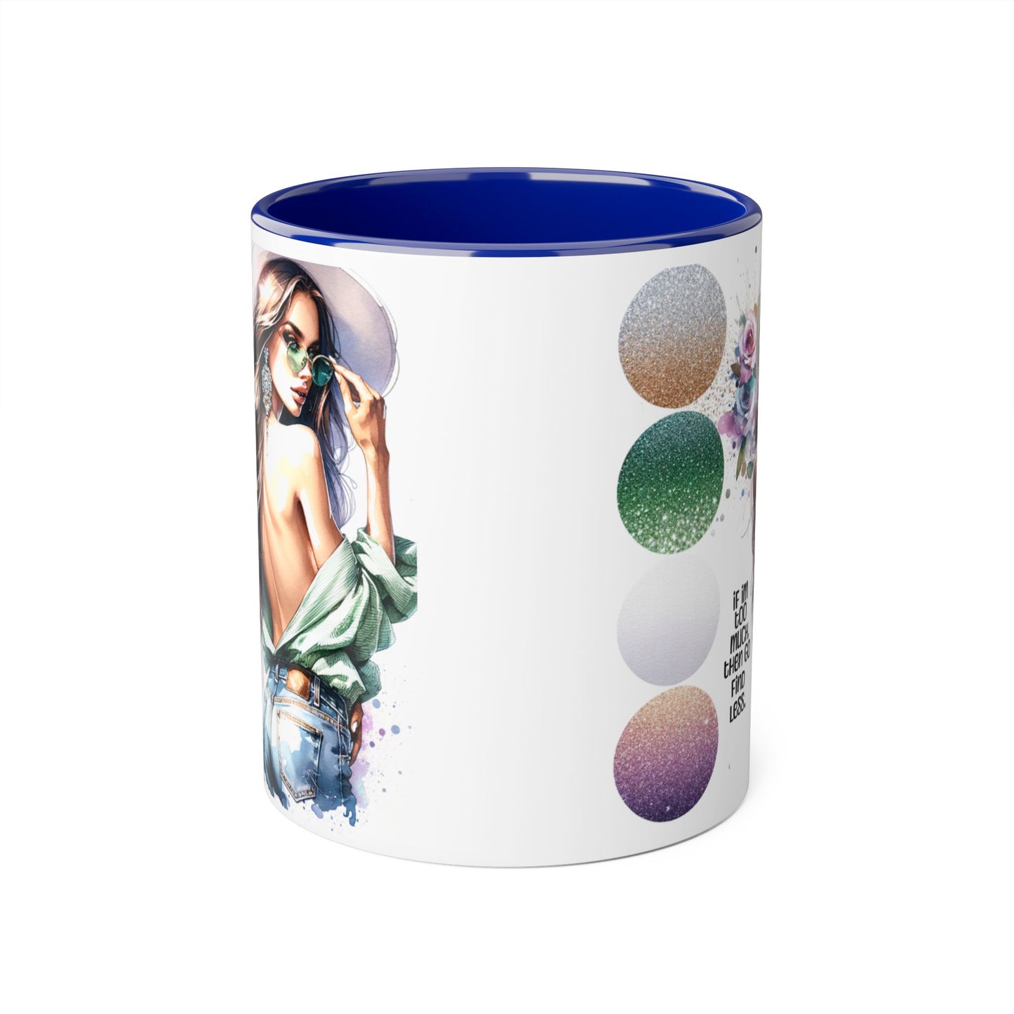 If I'm Too Much, Then Go Find Less Stylish Accent Mugs, 11oz - Trendy Coffee Cup, Unique Gift for Her, Fashionista Mug, Inspirational Drinkware, Perfect for Birthdays [...]
