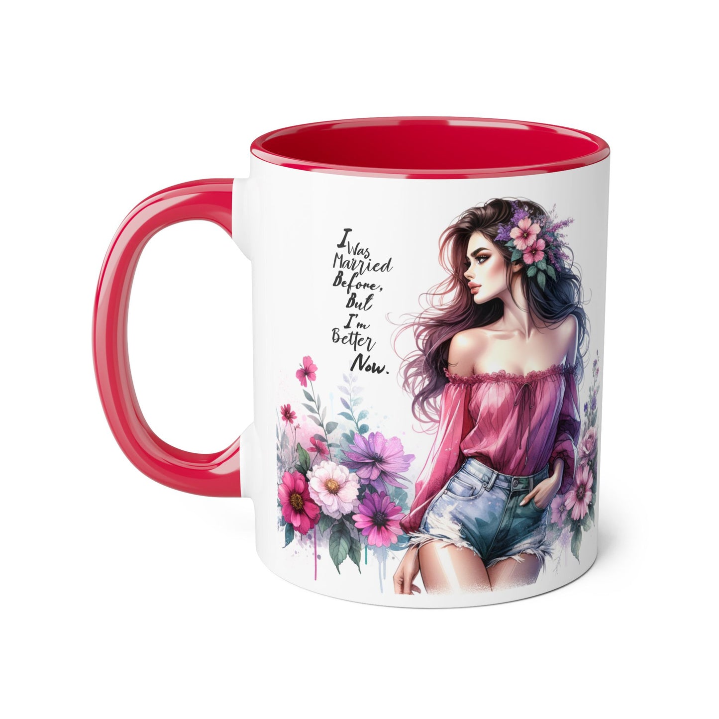 I Was Married Before But I'm Better Now Humoristic Floral Art Accent Mug - Empowering Quote, Gift for Her, Coffee Lover, Floral Design, Inspirational Drinkware
