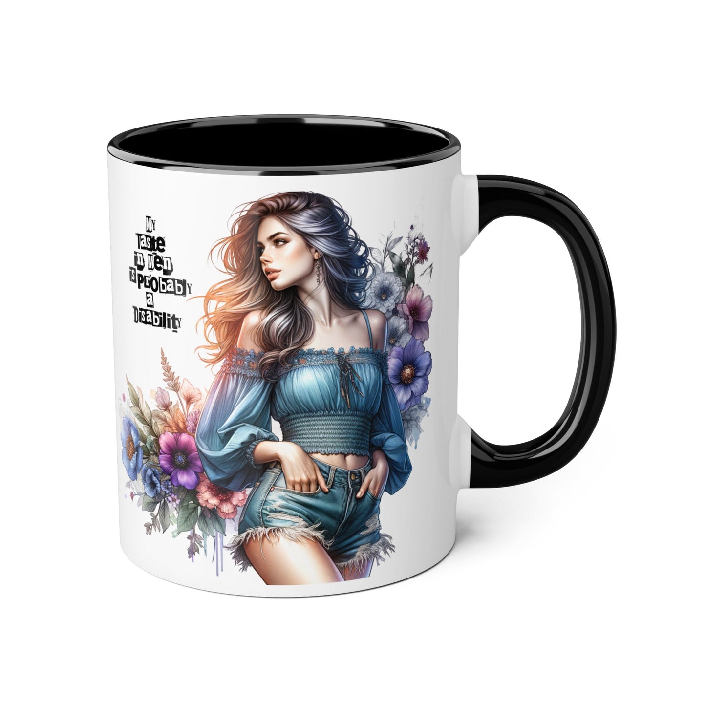 Funny Accent Mug - My Taste in Men is Probably a Disability Humor 11oz Cup