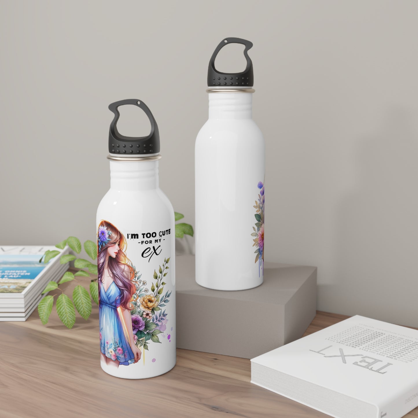 I'm Too Cute For My Ex Floral Stainless Steel Water Bottle - Cute Quotes for Her, Travel Flask, Eco-Friendly Gift, Summer Hydration, Fitness Water Bottle
