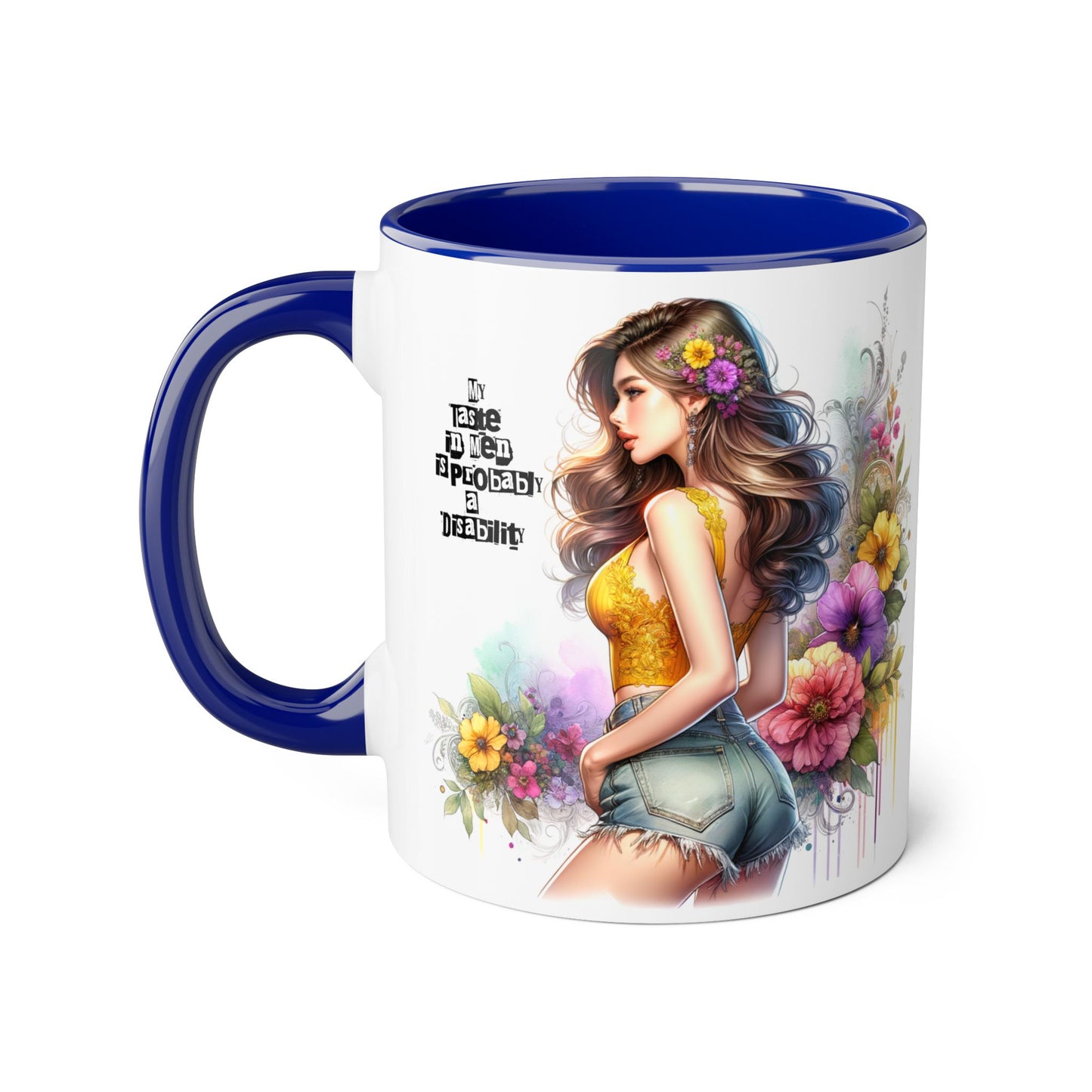 Funny Accent Mug - My Taste in Men is Probably a Disability Humor 11oz Cup
