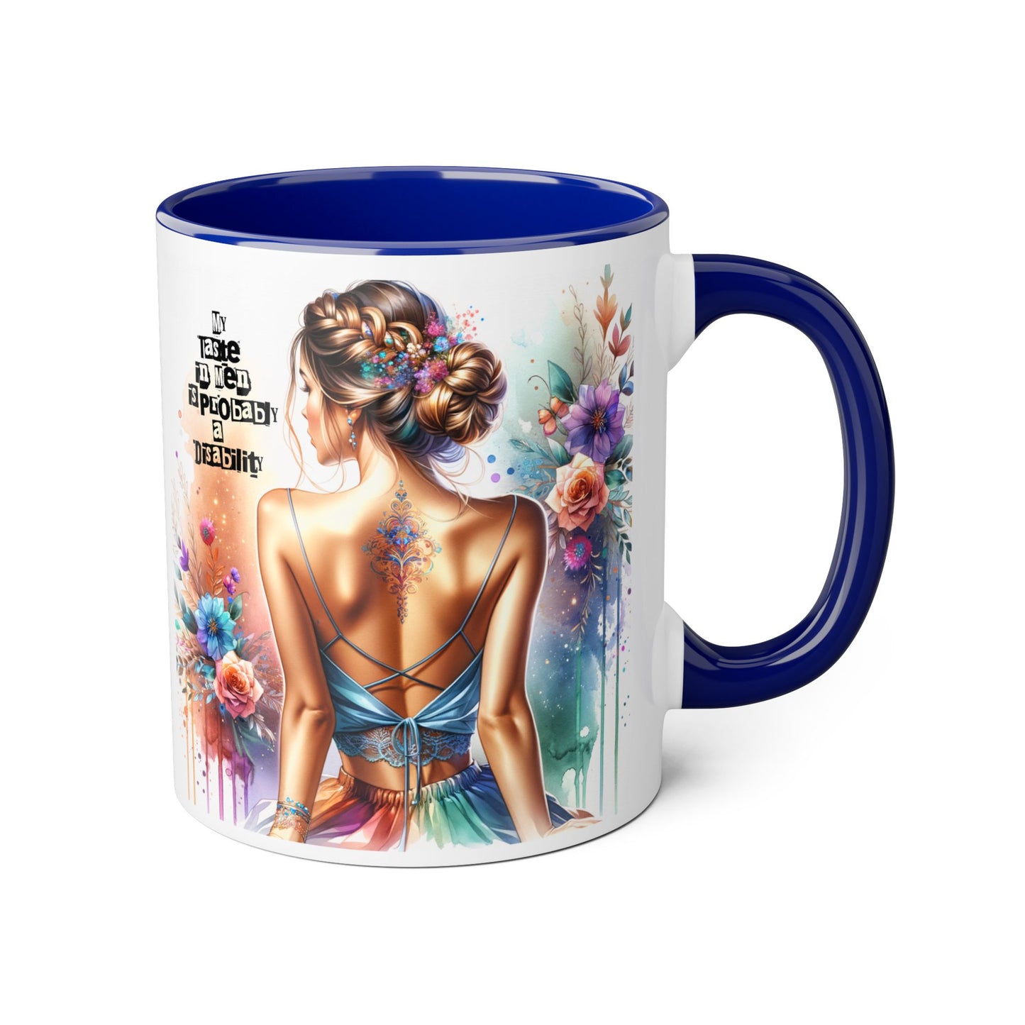 Funny Accent Mug - My Taste in Men is Probably a Disability Humor 11oz Cup