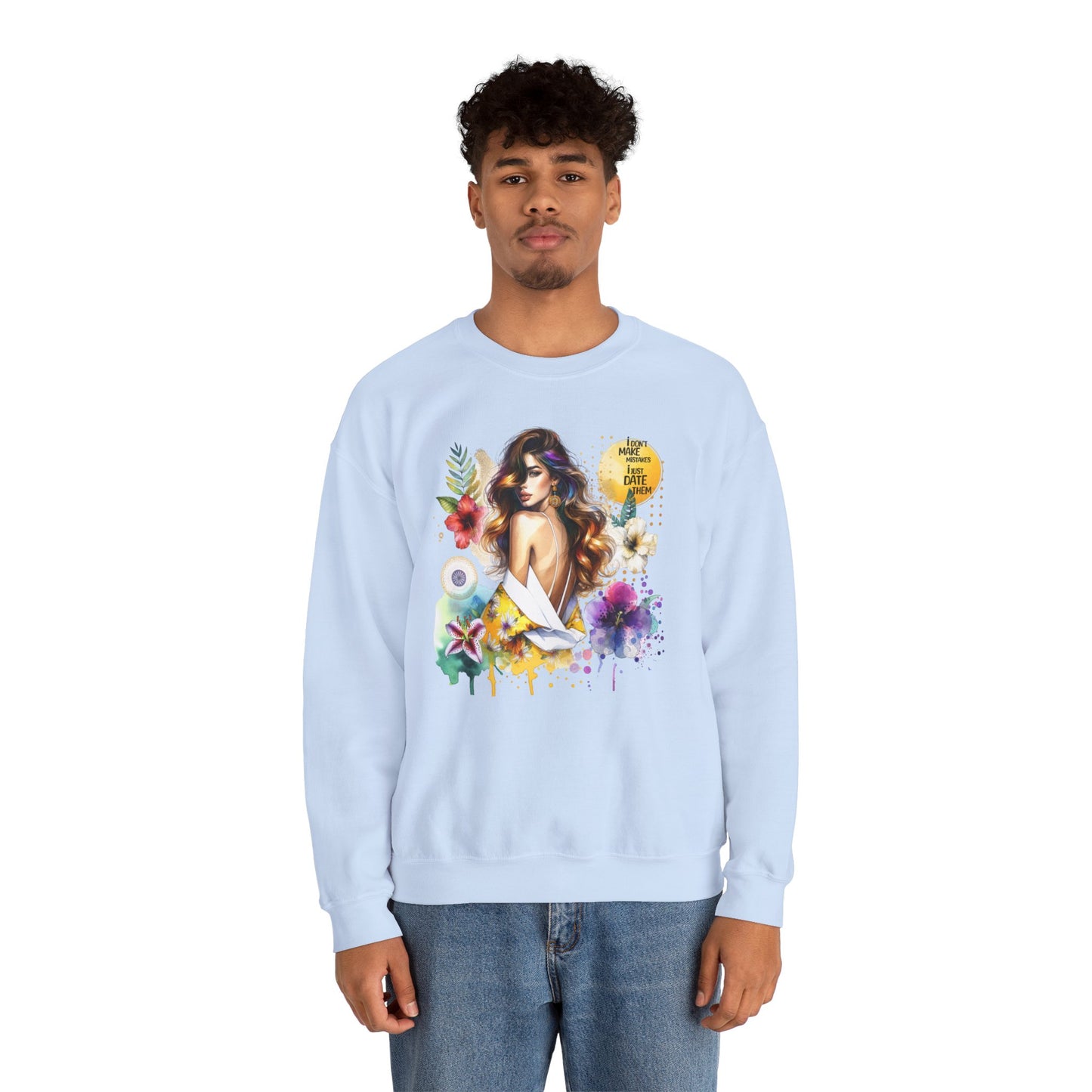 I Don't Make Mistakes, I Just Date Them Floral Art Crewneck Sweatshirt, Comfortable Ladies Fashion, Gift for Her, Boho Style, Casual Outfit, Cozy Sweater