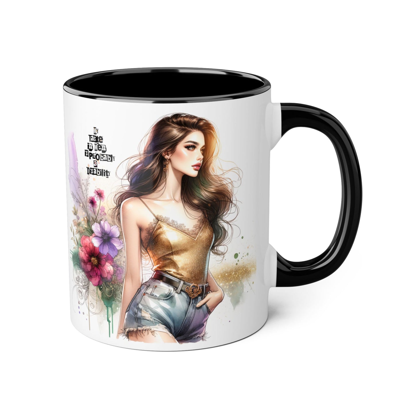Funny Accent Mug - My Taste in Men is Probably a Disability Humor 11oz Cup
