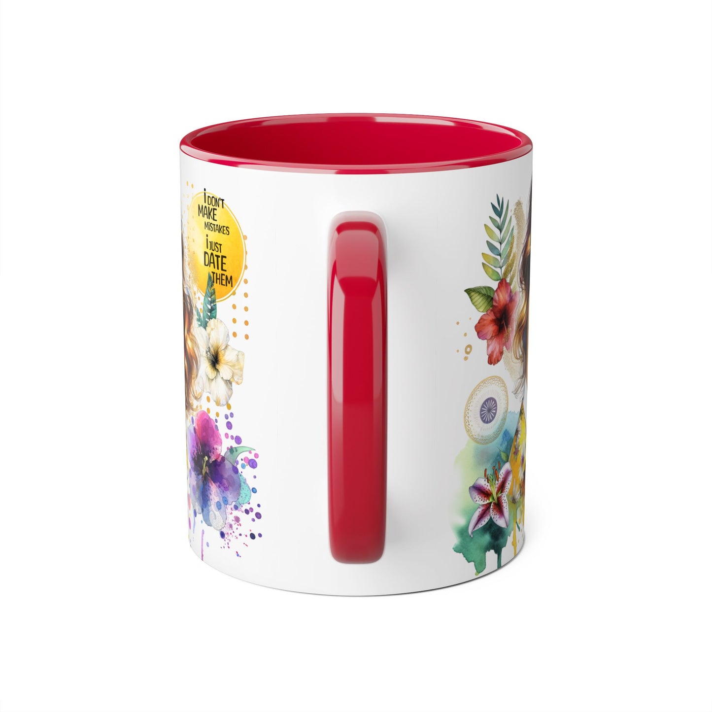 I Don't Make Mistakes, I Date Them Vibrant Floral Accent Mugs - Coffee Lovers Gift, Artful Drinkware, Unique Home Decor, Birthday Present, Inspirational Mug