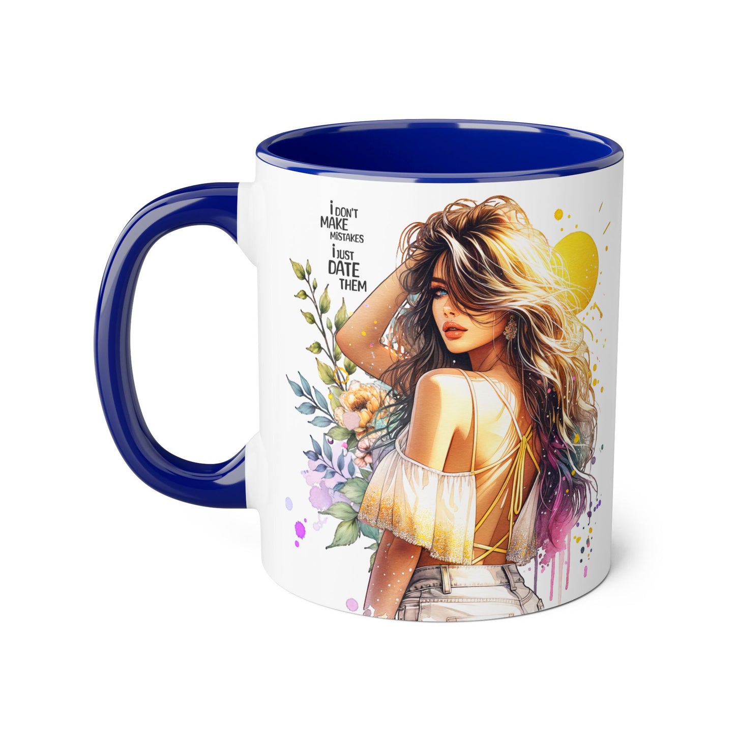 I Don't Make Mistakes, I Date Them Bohemian Floral Accent Mug, Inspirational Coffee Cup, Gift for Her, Art Coffee Mug, Unique Tea Mug, Home Decor