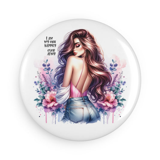 I Am My Own Happily Ever After Stylish Inspirational Button Magnet, Perfect for Decor, Gifts, or Motivational Reminders