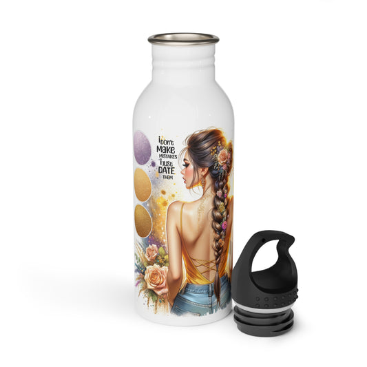 Stainless Steel Breakup Water Bottle- I Don't Make Mistake, I Date Them Design