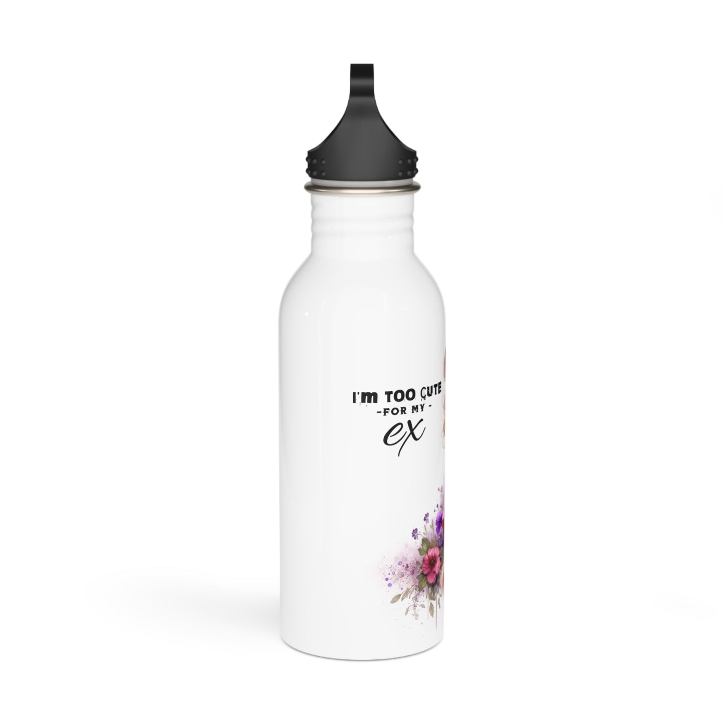 I'm Too Cute For My Ex  Stainless Steel Water Bottle for Her, Funny Gift for Friends, Eco-Friendly Sports Bottle, Floral Design, Hydration Accessory